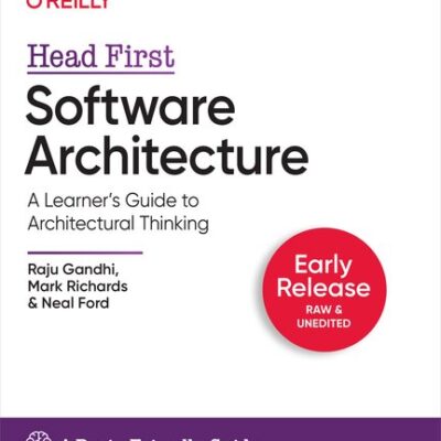 خرید و دانلود نسخه کامل کتاب Head First Software Architecture A Learner’s Guide to Architectural Thinking (3rd Early Release)