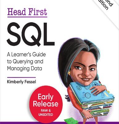 خرید و دانلود نسخه کامل کتاب Head First SQL: A Learner’s Guide to Querying and Managing Data, 2nd Edition (Third Early Release)