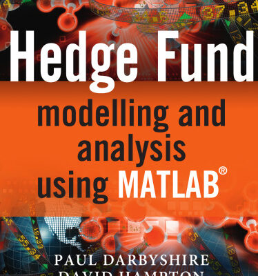 خرید و دانلود نسخه کامل کتاب Hedge Fund Modelling and Analysis using MATLAB