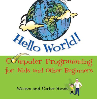 خرید و دانلود نسخه کامل کتاب Hello World! Computer Programming for Kids and Other Beginners