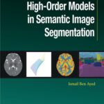 خرید و دانلود نسخه کامل کتاب High-Order Models in Semantic Image Segmentation
