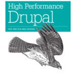 خرید و دانلود نسخه کامل کتاب High Performance Drupal: Fast and Scalable Designs