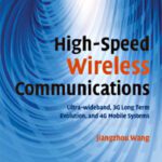 خرید و دانلود نسخه کامل کتاب High-Speed Wireless Communications: Ultra-wideband, 3G Long Term Evolution, and 4G Mobile Systems