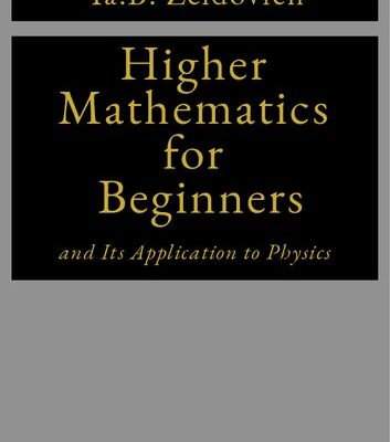 خرید و دانلود نسخه کامل کتاب Higher Mathematics for Beginners and its Application to Physics