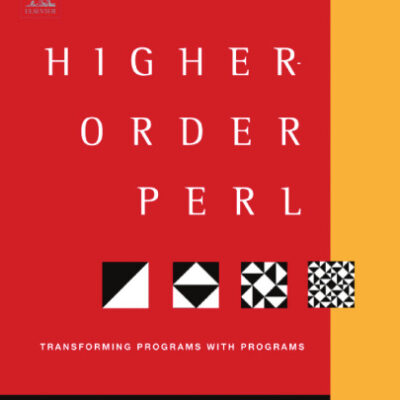 خرید و دانلود نسخه کامل کتاب Higher-Order Perl: Transforming Programs with Programs