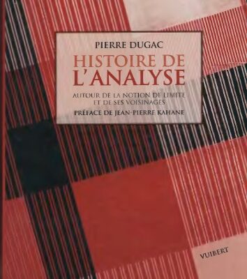 خرید و دانلود نسخه کامل کتاب Histoire de l’analyse: Autour de la notion de limite et de ses voisinages