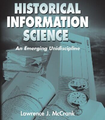 خرید و دانلود نسخه کامل کتاب Historical Information Science. An Emerging Unidiscipline