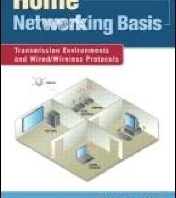 خرید و دانلود نسخه کامل کتاب Home Network Basis: Transmission Environments and Wired/Wireless Protocols