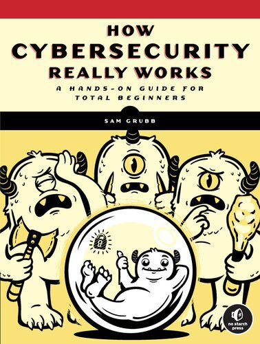 خرید و دانلود نسخه کامل کتاب How Cybersecurity Really Works: A Hands-On Guide for Total Beginners_6867fc62f0e94.jpeg خرید و دانلود نسخه کامل کتاب How Cybersecurity Really Works: A Hands-On Guide for Total Beginners