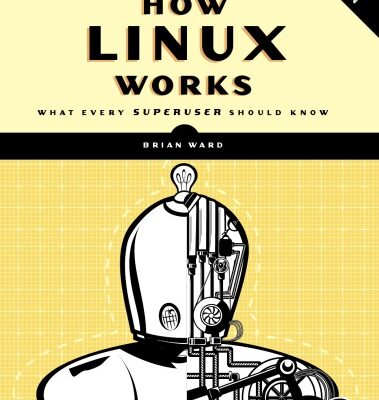 خرید و دانلود نسخه کامل کتاب How Linux works : what every superuser should know, 2ed