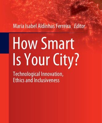 خرید و دانلود نسخه کامل کتاب How Smart Is Your City?: Technological Innovation, Ethics and Inclusiveness