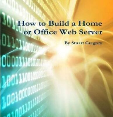 خرید و دانلود نسخه کامل کتاب How to Build a Home or Office Web Server