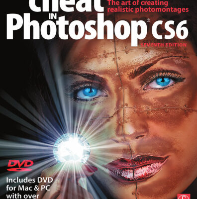 خرید و دانلود نسخه کامل کتاب How to Cheat in Photoshop CS6: The art of creating realistic photomontages
