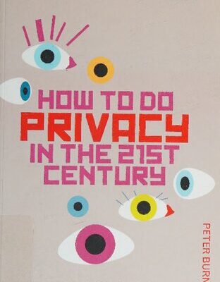 خرید و دانلود نسخه کامل کتاب How to do Privacy in the 21st Century: The True Story of Hacktivism