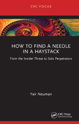 خرید و دانلود نسخه کامل کتاب How to Find a Needle in a Haystack: From the Insider Threat to Solo Perpetrators_6866ca76cc96b.jpeg خرید و دانلود نسخه کامل کتاب How to Find a Needle in a Haystack: From the Insider Threat to Solo Perpetrators