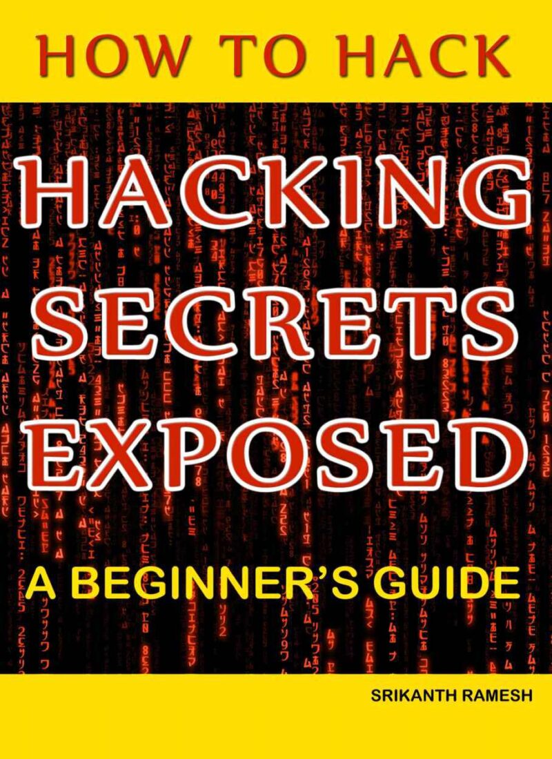 خرید و دانلود نسخه کامل کتاب How to Hack: Hacking Secrets Exposed: A Beginner’s Guide