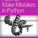 خرید و دانلود نسخه کامل کتاب How to Make Mistakes in Python