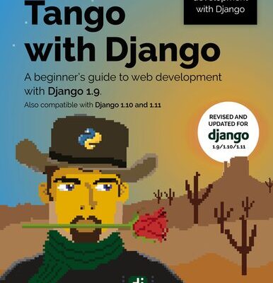 خرید و دانلود نسخه کامل کتاب How to Tango with Django 1.9/1.10/1.11: A beginners guide to Python/Django