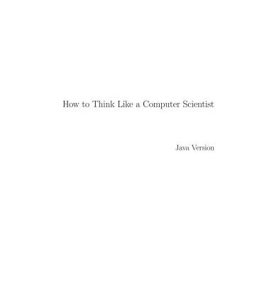 خرید و دانلود نسخه کامل کتاب How to think like a computer scientist. Java version