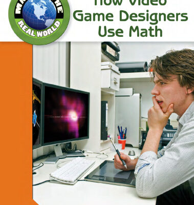 خرید و دانلود نسخه کامل کتاب How Video Game Designers Use Math (Math in the Real World)