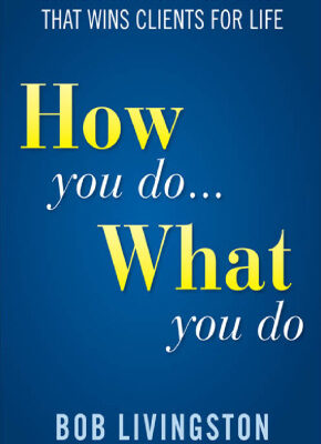خرید و دانلود نسخه کامل کتاب How You Do… What You Do: Create Service Excellence That Wins Clients For Life