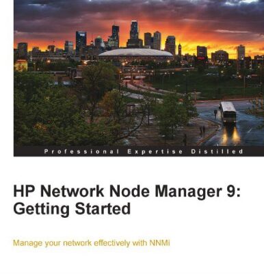 خرید و دانلود نسخه کامل کتاب HP Network Node Manager 9: Getting Started