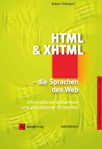 خرید و دانلود نسخه کامل کتاب HTML und XHTML. Die Sprachen des Web. Informationen aufbereiten und präsentieren im Internet._6864e38505992.jpeg خرید و دانلود نسخه کامل کتاب HTML und XHTML. Die Sprachen des Web. Informationen aufbereiten und präsentieren im Internet.