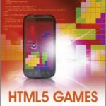 خرید و دانلود نسخه کامل کتاب HTML5 Games: Creating Fun with HTML5, CSS3, and WebGL