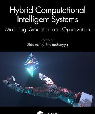 خرید و دانلود نسخه کامل کتاب Hybrid Computational Intelligent Systems: Modeling, Simulation and Optimization