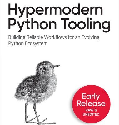 خرید و دانلود نسخه کامل کتاب Hypermodern Python Tooling (Fourth Release)