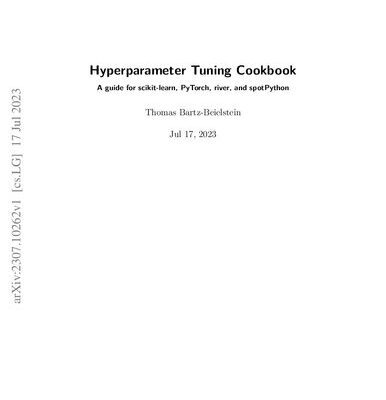 خرید و دانلود نسخه کامل کتاب Hyperparameter Tuning Cookbook: A guide for scikit-learn, PyTorch, river, and spotPython