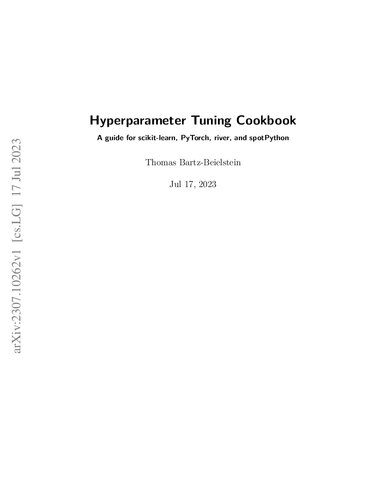 خرید و دانلود نسخه کامل کتاب Hyperparameter Tuning Cookbook: A guide for scikit-learn, PyTorch, river, and spotPython_68664e0dbf91c.jpeg خرید و دانلود نسخه کامل کتاب Hyperparameter Tuning Cookbook: A guide for scikit-learn, PyTorch, river, and spotPython