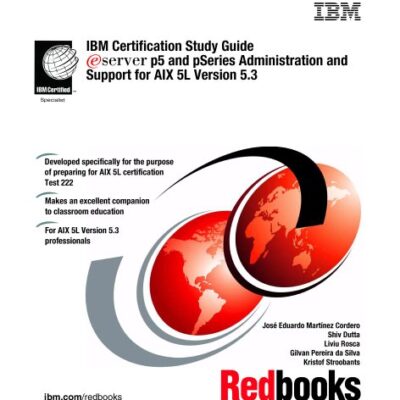 خرید و دانلود نسخه کامل کتاب IBM Certification Study Guide eServer p5 and pSeries Administration and Support for AIX 5L Version 5.3