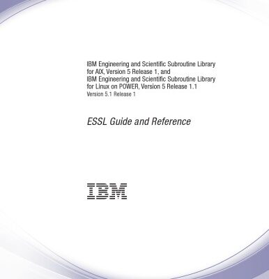 خرید و دانلود نسخه کامل کتاب IBM Engineering and Scientific Subroutine Library for AIX, Version 5 Release 1, and IBM Engineering and Scientific Subroutine Library for Linux on POWER, Version 5 Release 1.1: Version 5.1 Release 1: ESSL Guide and Reference