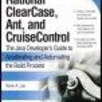 خرید و دانلود نسخه کامل کتاب IBM Rational ClearCase, Ant, and CruiseControl: The Java Developer’s Guide to Accelerating and Automating the Build Process