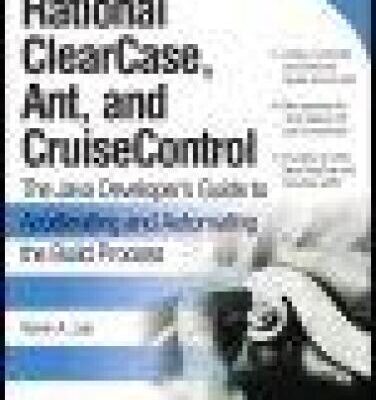 خرید و دانلود نسخه کامل کتاب IBM Rational ClearCase, Ant, and CruiseControl: The Java Developer’s Guide to Accelerating and Automating the Build Process