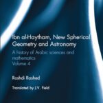 خرید و دانلود نسخه کامل کتاب Ibn Al-Haytham, New Astronomy and Spherical Geometry