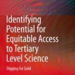 خرید و دانلود نسخه کامل کتاب Identifying Potential for Equitable Access to Tertiary Level Science: Digging for Gold