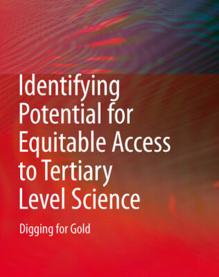 خرید و دانلود نسخه کامل کتاب Identifying Potential for Equitable Access to Tertiary Level Science: Digging for Gold