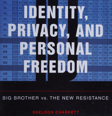 خرید و دانلود نسخه کامل کتاب Identity, Privacy, and Personal Freedom: Big Brother vs. The New Resistance