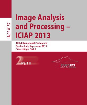 خرید و دانلود نسخه کامل کتاب Image Analysis and Processing – ICIAP 2013: 17th International Conference, Naples, Italy, September 9-13, 2013, Proceedings, Part II