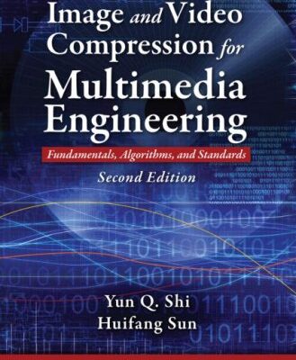 خرید و دانلود نسخه کامل کتاب Image and video compression for multimedia engineering: fundamentals, algorithms, and standards
