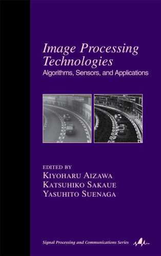 خرید و دانلود نسخه کامل کتاب Image Processing Technologies: Algorithms, Sensors, and Applications (Signal Processing and Communications)_6865612037e99.jpeg خرید و دانلود نسخه کامل کتاب Image Processing Technologies: Algorithms, Sensors, and Applications (Signal Processing and Communications)