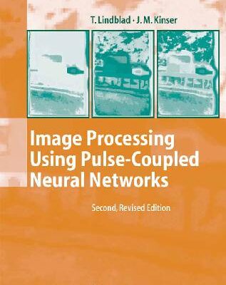 خرید و دانلود نسخه کامل کتاب Image Processing Using Pulse Coupled Neural Networks