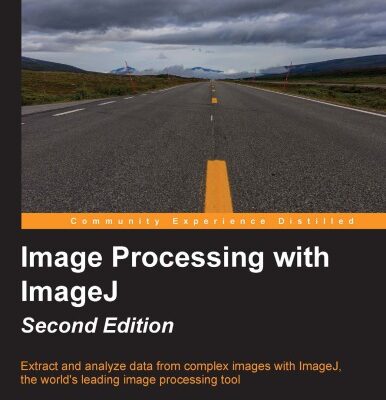 خرید و دانلود نسخه کامل کتاب Image Processing with ImageJ