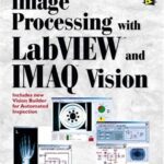 خرید و دانلود نسخه کامل کتاب Image Processing with LabVIEW and IMAQ Vision