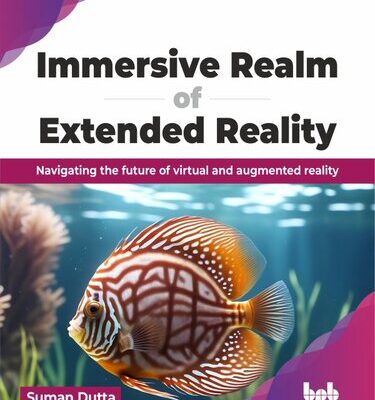 خرید و دانلود نسخه کامل کتاب Immersive Realm of Extended Reality : Navigating the future of virtual and augmented reality