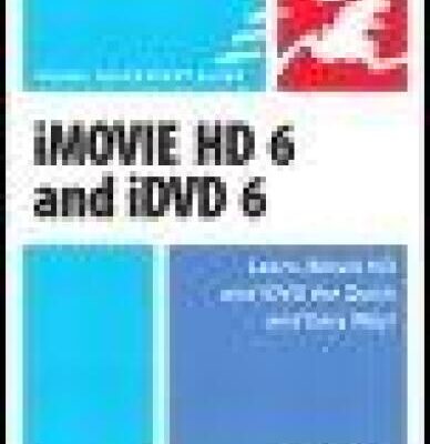 خرید و دانلود نسخه کامل کتاب iMovie HD 6 & iDVD 6 for Mac OS X (Visual QuickStart Guide Series)