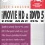 خرید و دانلود نسخه کامل کتاب iMovie HD and iDVD 5 for Mac OS X : Visual QuickStart Guide (Visual Quickstart Guides)