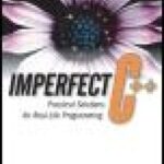 خرید و دانلود نسخه کامل کتاب Imperfect C++: Practical Solutions for Real-Life Programming